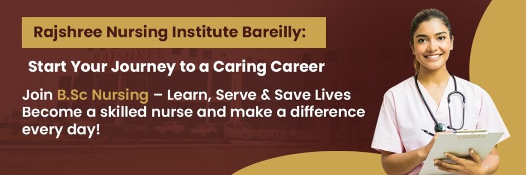 B.Sc. Nursing in Bareilly: Build Your Future at Rajshree Nursing Institute
